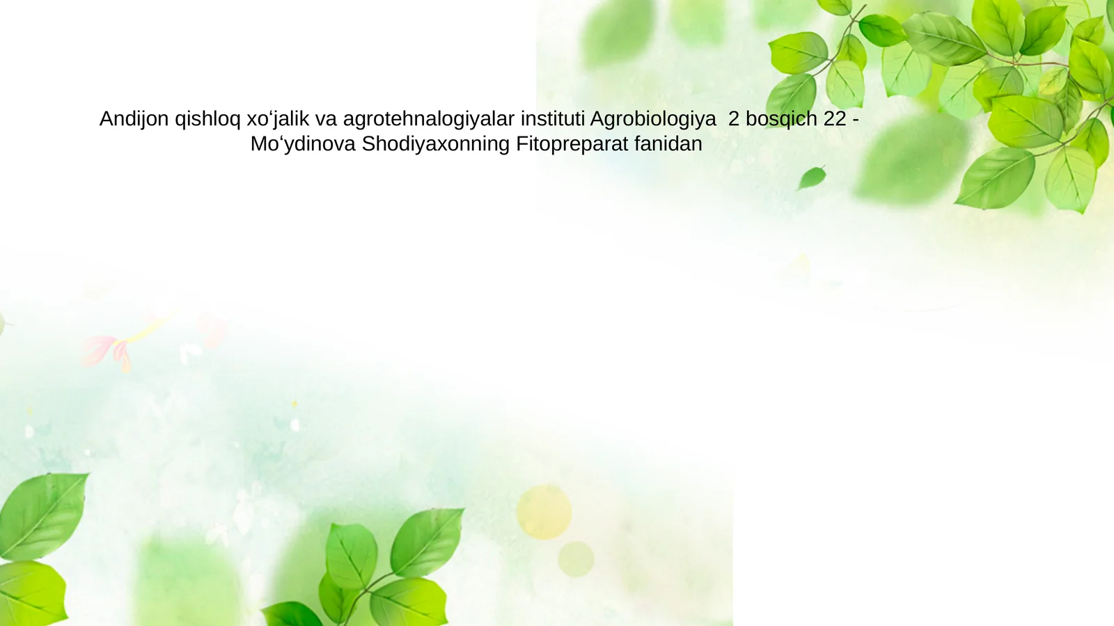 Fitopreparatlar: Zamonaviy ilmiy tibbiyotda talaygina yangi dori vositalari va davolash usullari