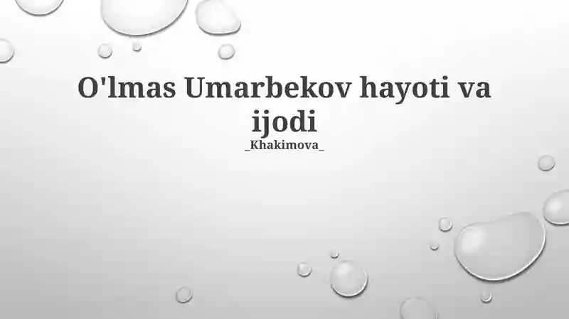 O'lmas Umarbekov hayoti va ijodi