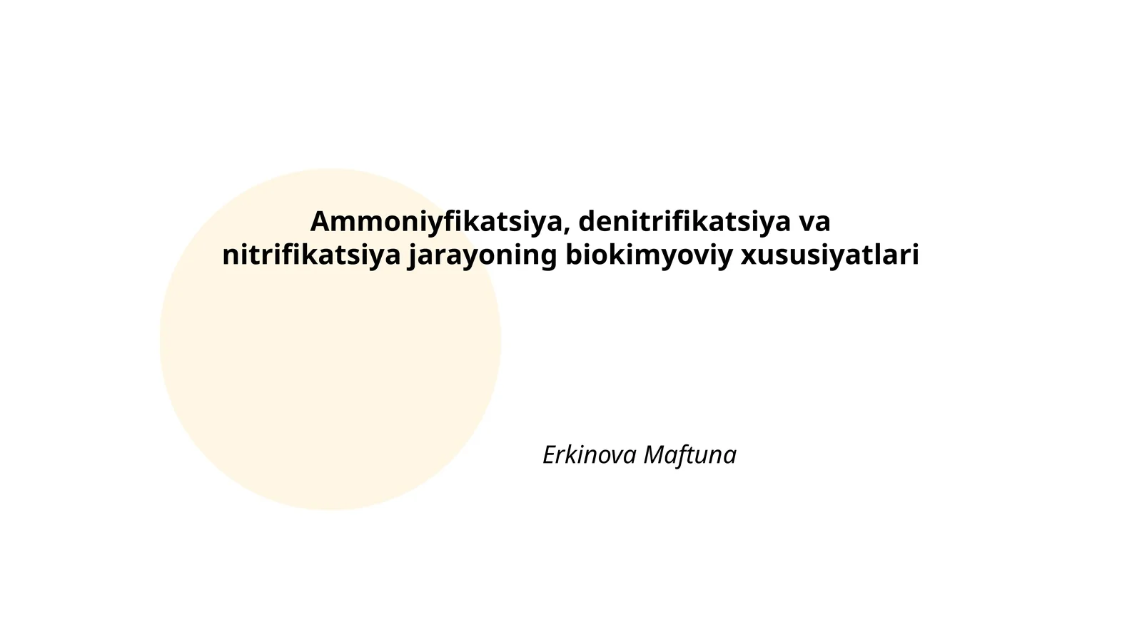 Ammoniyfikatsiya, denitrifikatsiya va nitrifikatsiya jarayoning biokimyoviy xususiyatlari