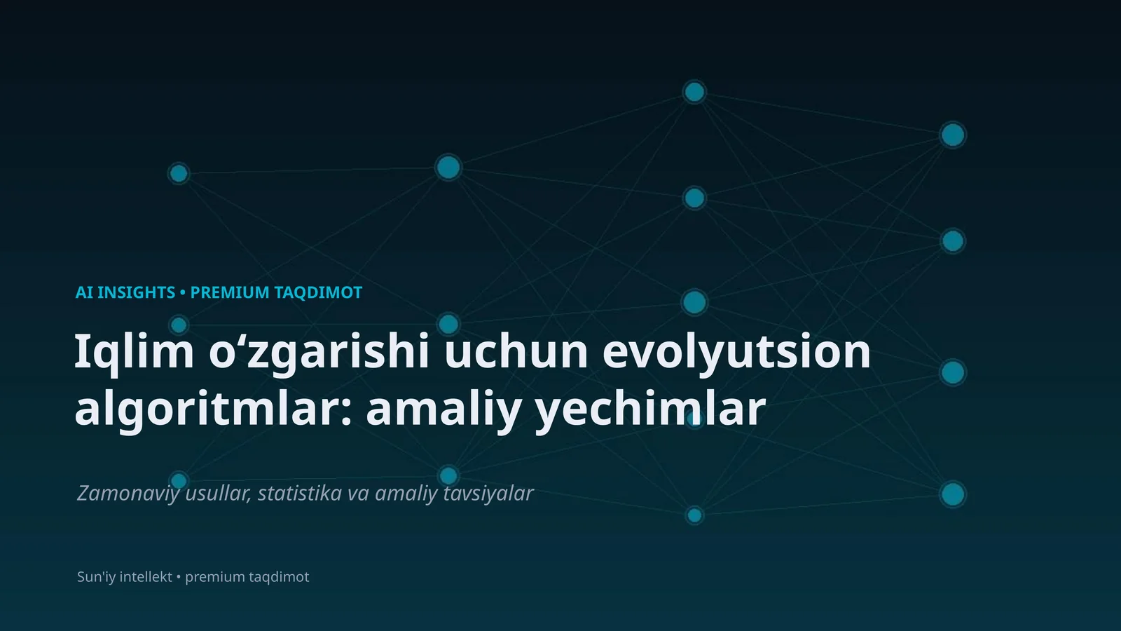 Premium taqdimot: Iqlim oʻzgarishi uchun evolyutsion algoritmlar