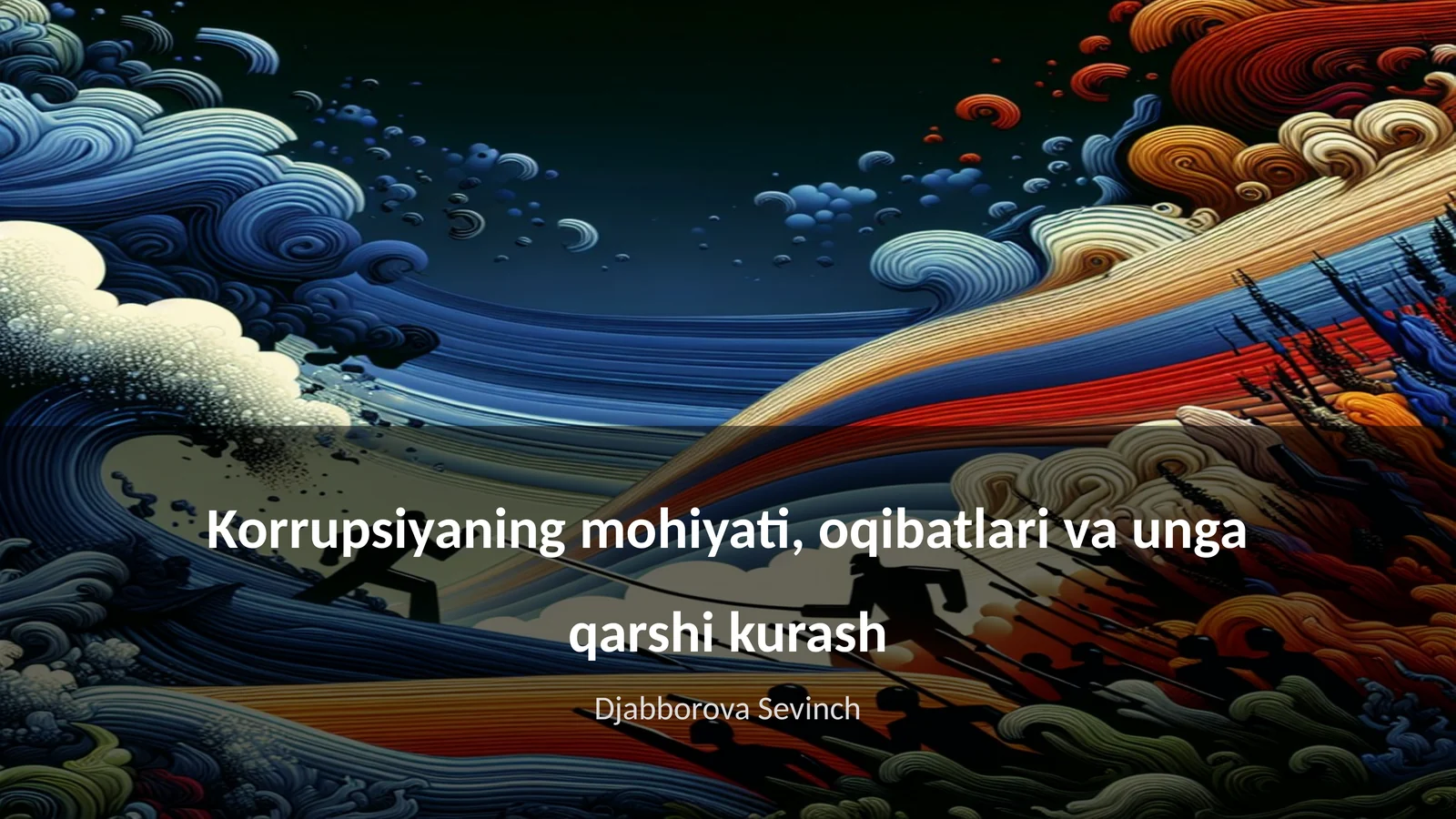 Korrupsiyaning mohiyati, oqibatlari va unga qarshi kurash