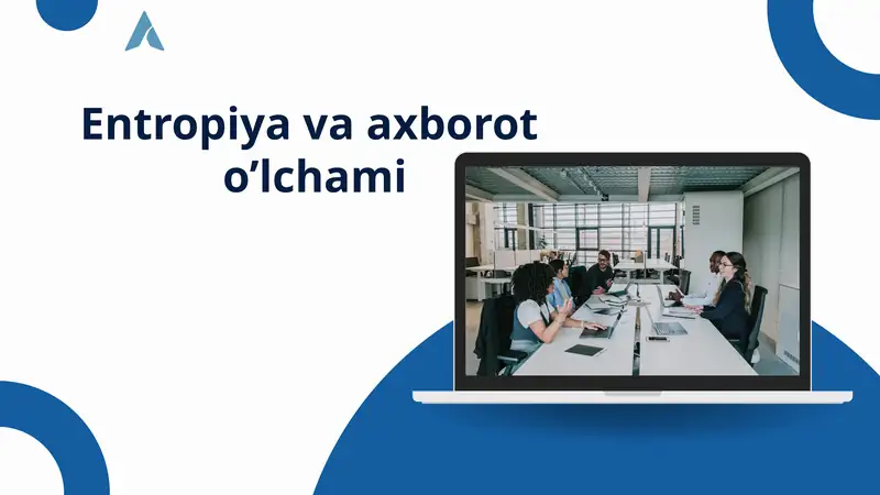 Entropiya va axborot o’lchami