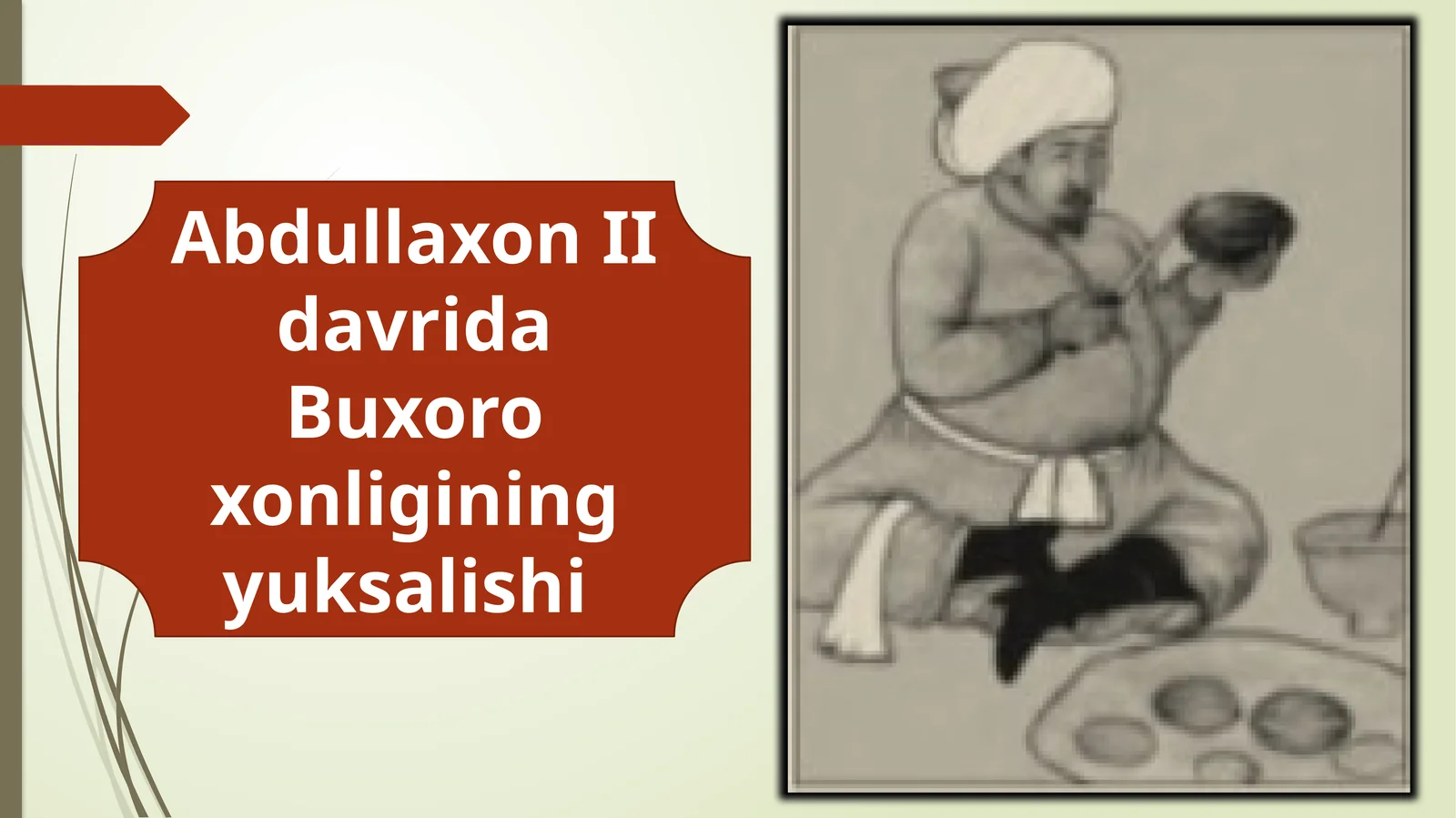 AbdullaxonII davrida Buxoro xonligining yuksalishi