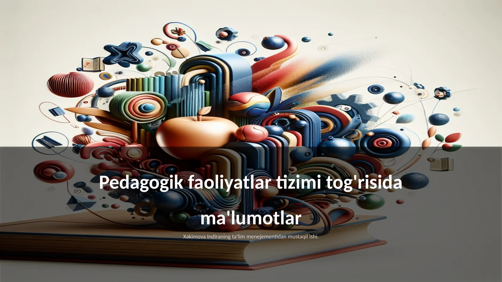 Pedagogik faoliyatlar tizimi tog'risida ma'lumotlar