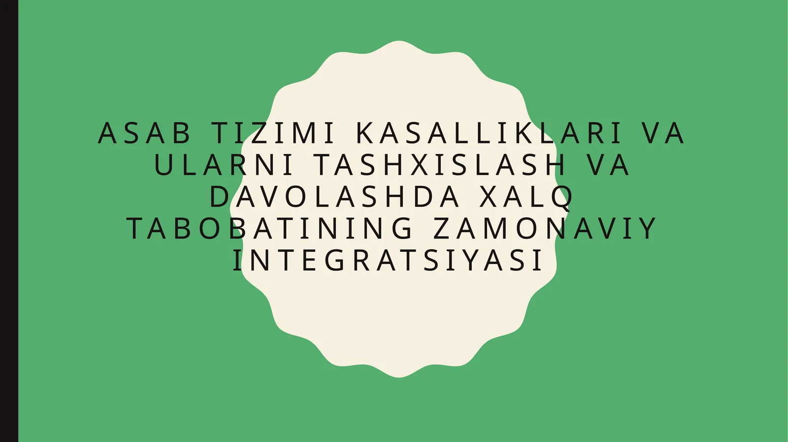 Asab tizimi kasalliklari va ularni tashxislash va davolashda xalq tabobatining zamonaviy integratsiyasi