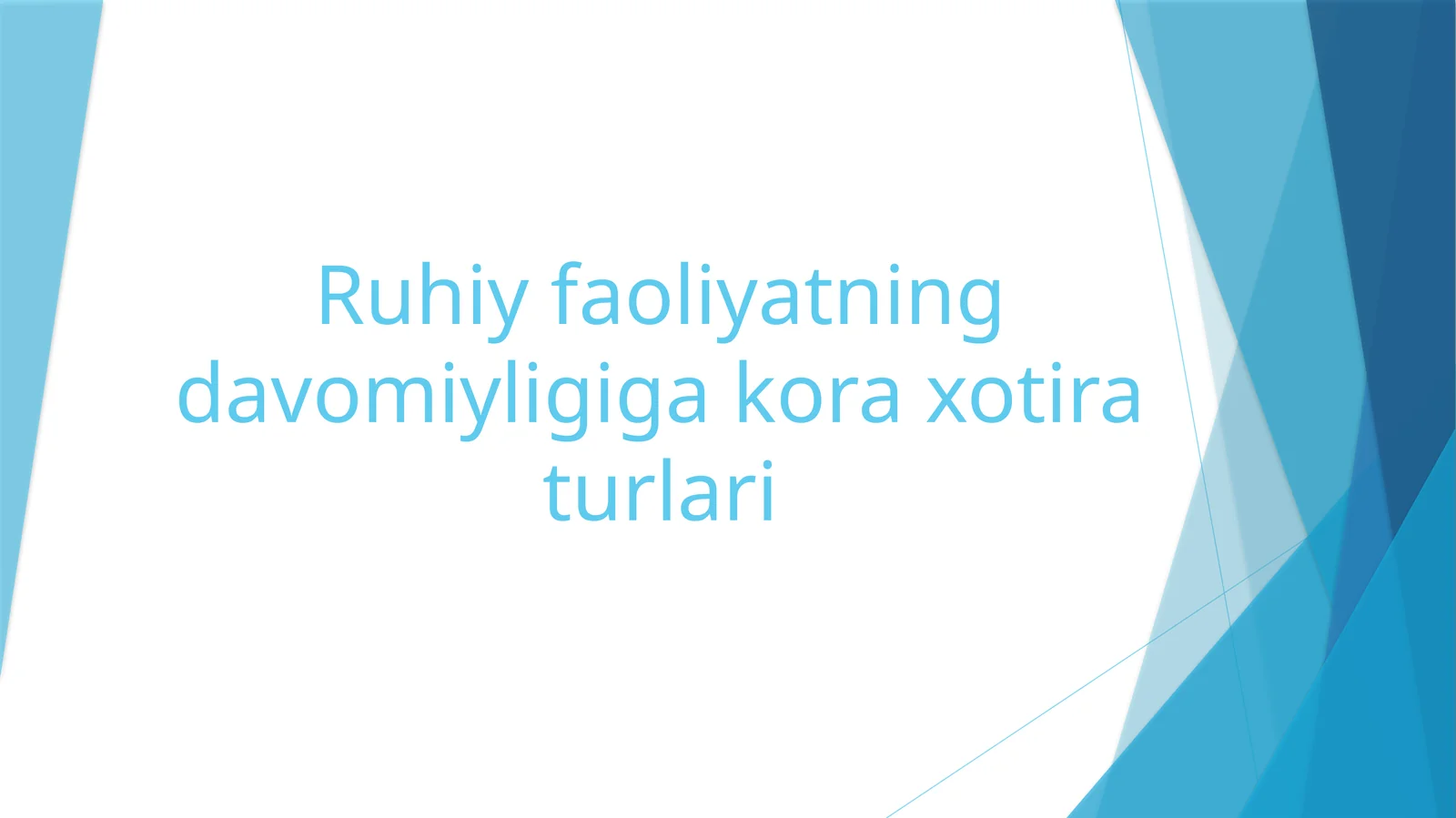 Ruhiy faoliyatning davomiyligiga kora xotira turlari