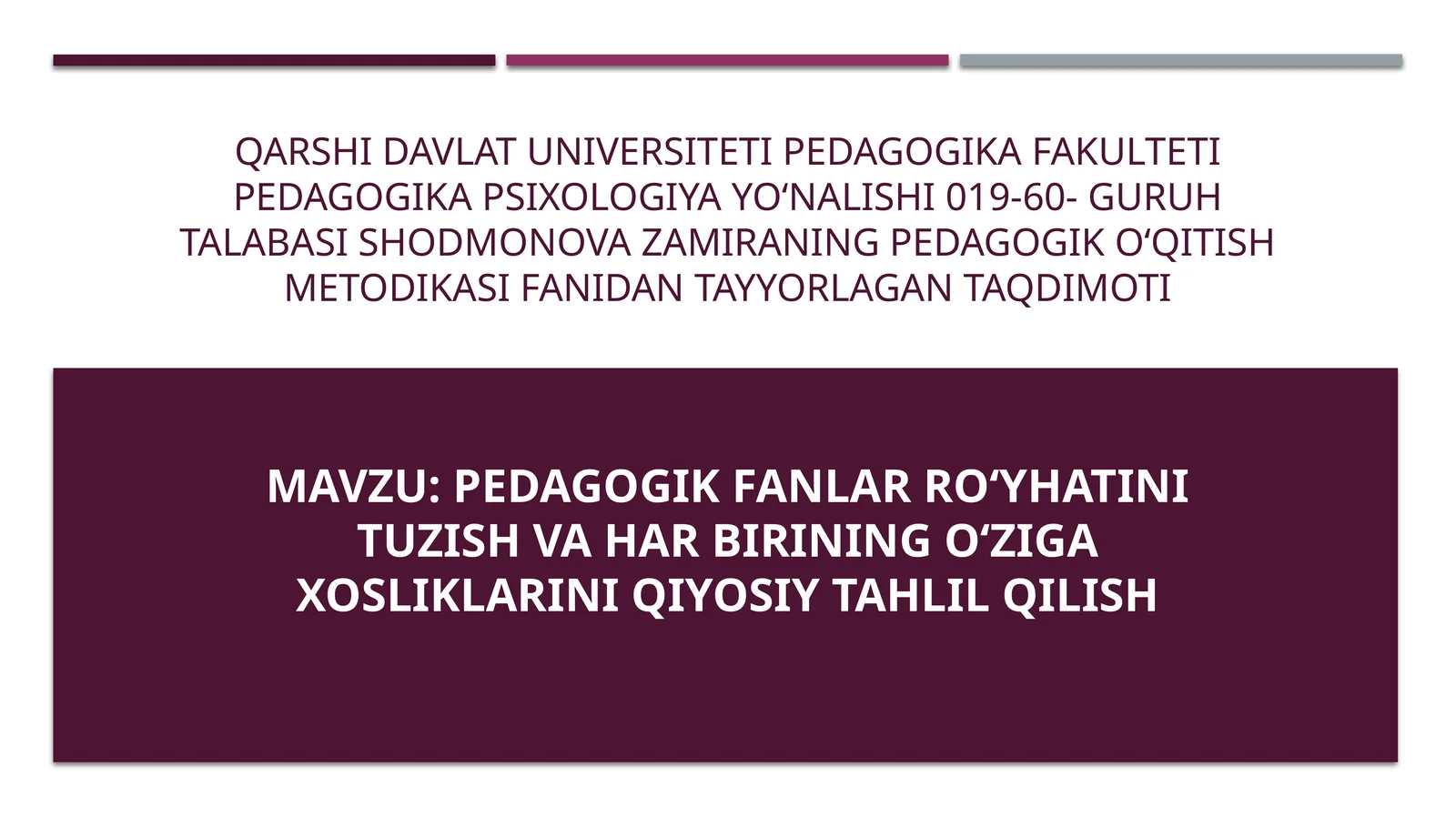 Pedagogik fanlar roʻyxatini tuzish va har birining oʻzigaxosliklarini qiyosiy tahlil qilish