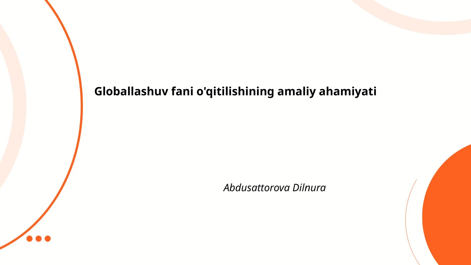 Globallashuv fani o'qitilishining amaliy ahamiyati