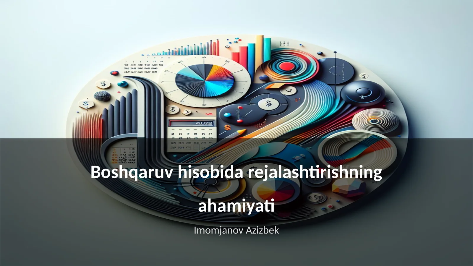 Boshqaruv hisobida rejalashtirishning ahamiyati