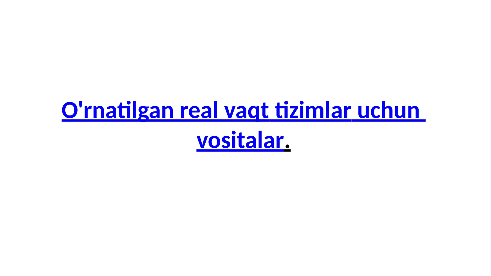 O'rnatilgan real vaqt tizimlari uchun vositalar