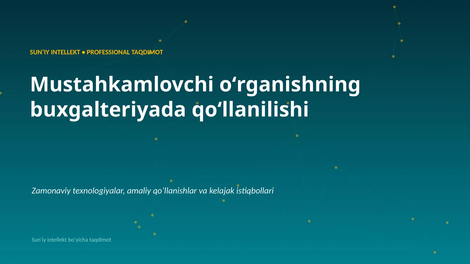 SUNʼIY INTELLEKT • PROFESSIONAL TAQDIMOT