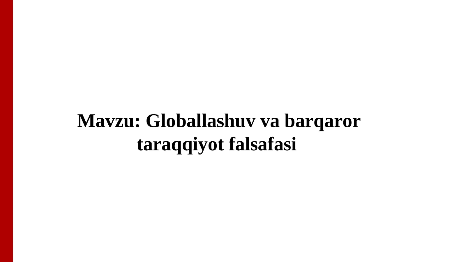 Globallashuv va barqaror taraqqiyot falsafasi