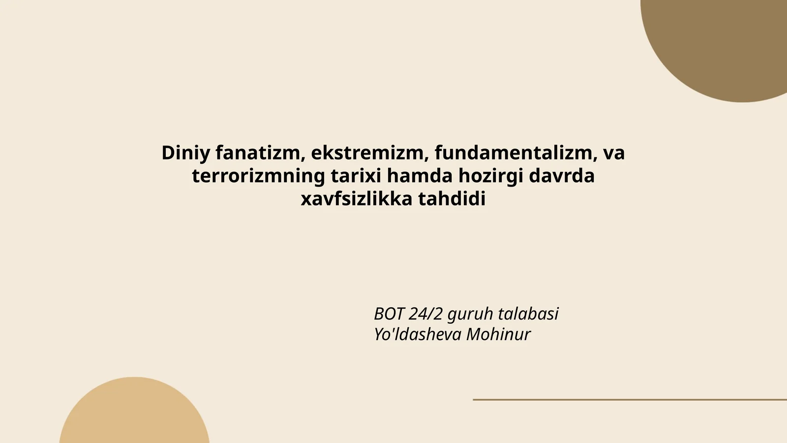 Diniy fanatizm, ekstremizm, fundamentalizm, va terrorizmning tarixi hamda hozirgi davrda xavfsizlikka tahdidi