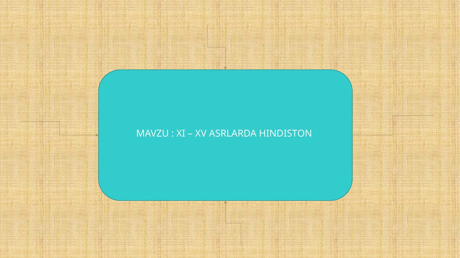 XI– XV ASRLARDA HINDISTON