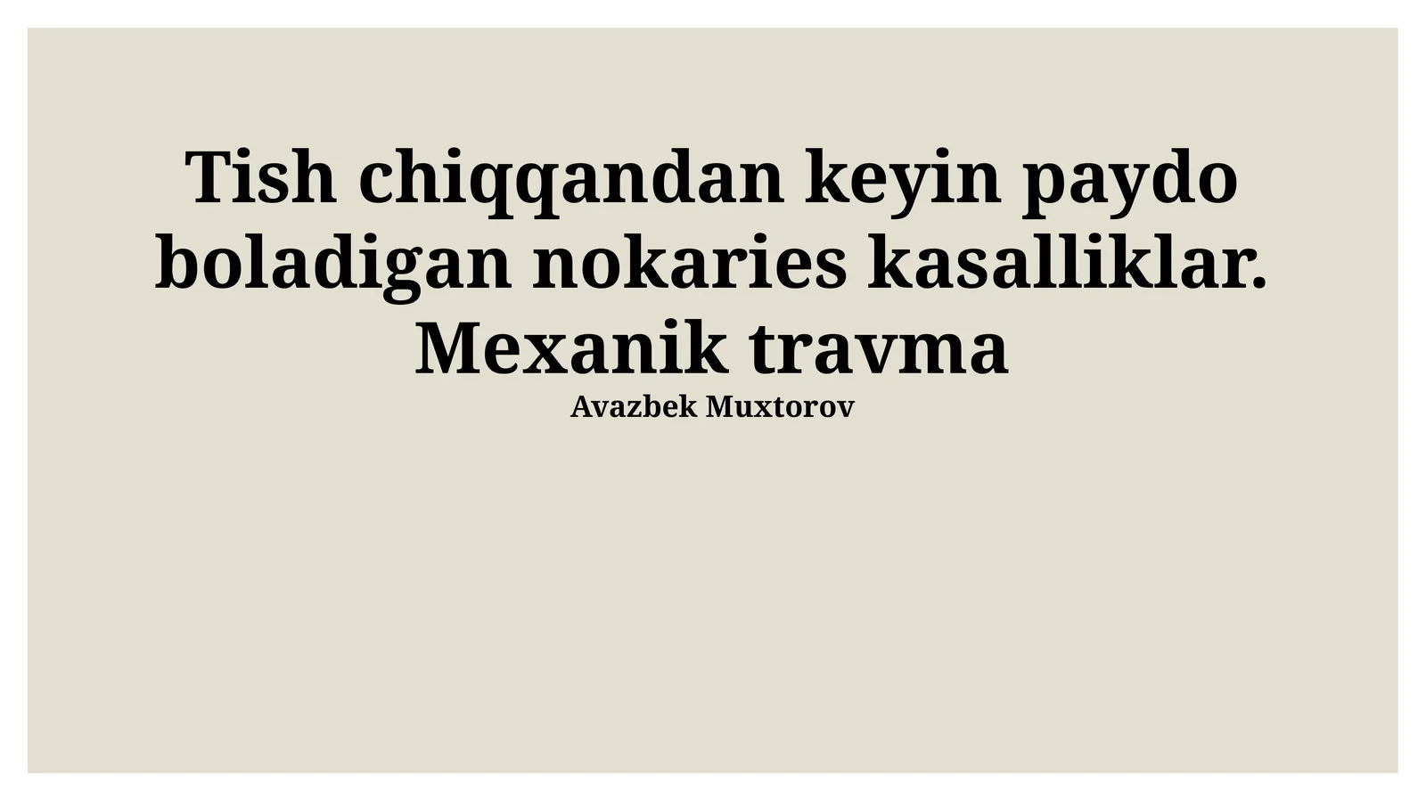 Tish chiqqandan keyin paydo boladigan nokaries kasalliklar. Mexanik travma