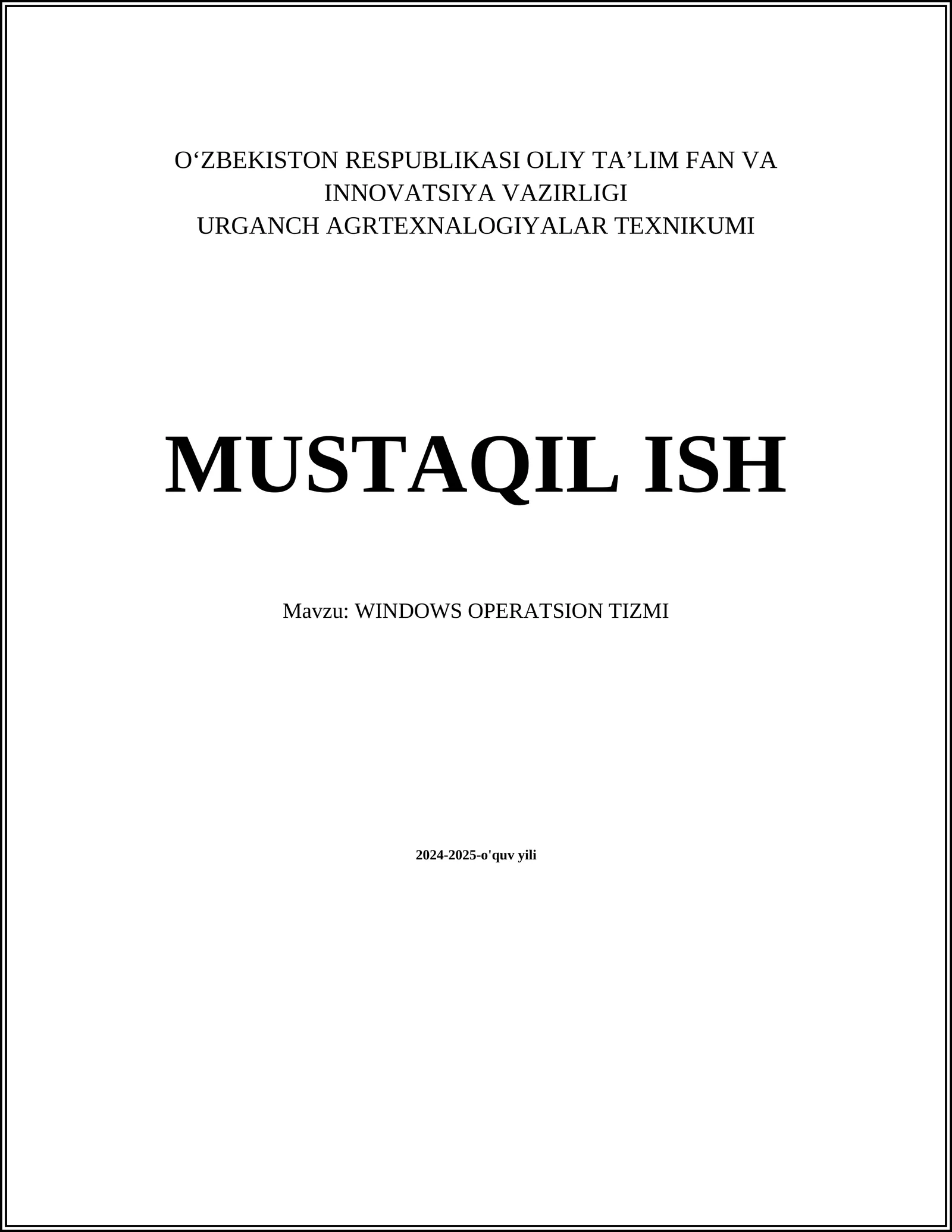 MUSTAQIL ISH Mavzu: WINDOWS OPERATSION TIZMI