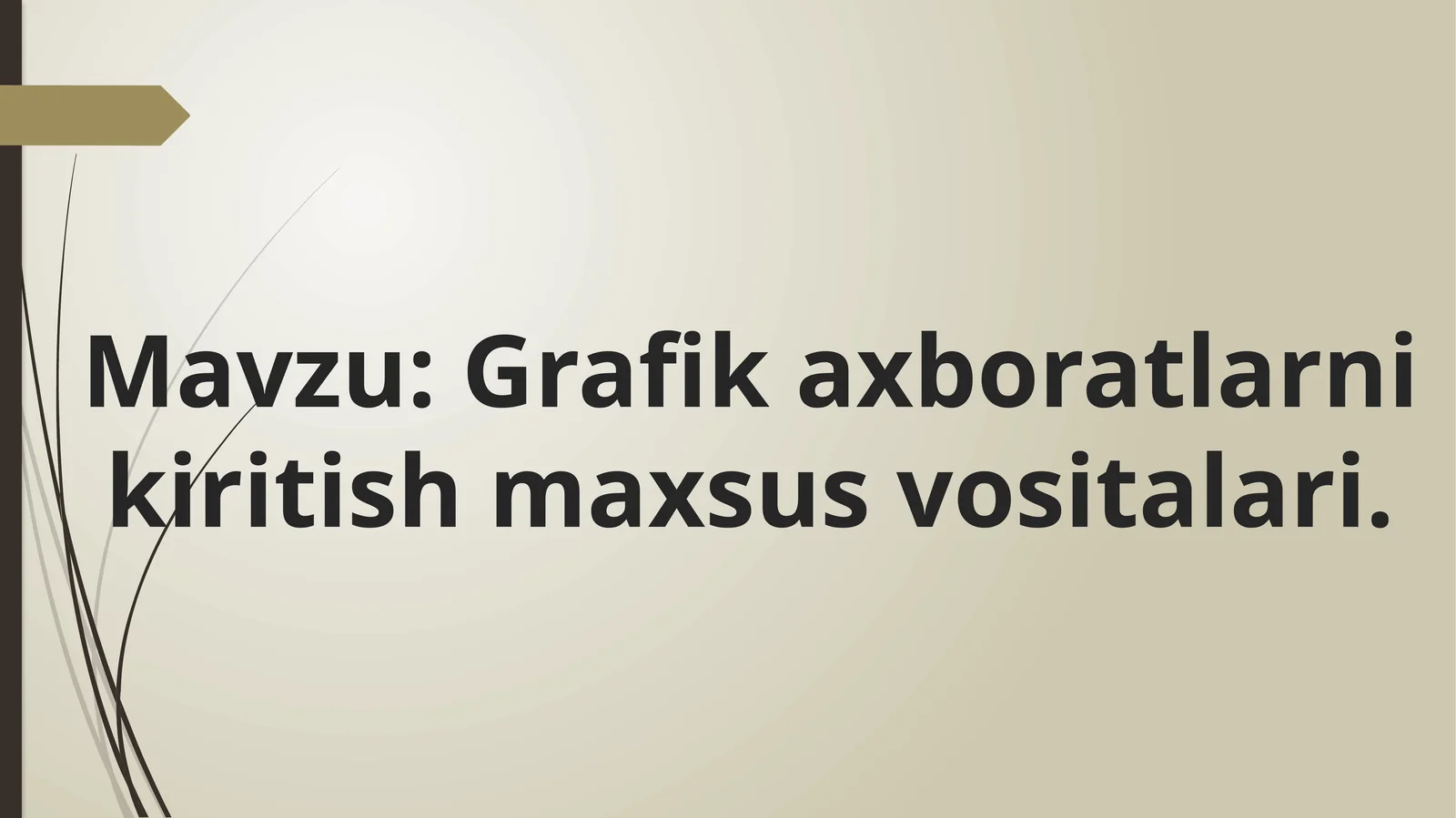 Grafika xboratlarni kiritish maxsus vositalari