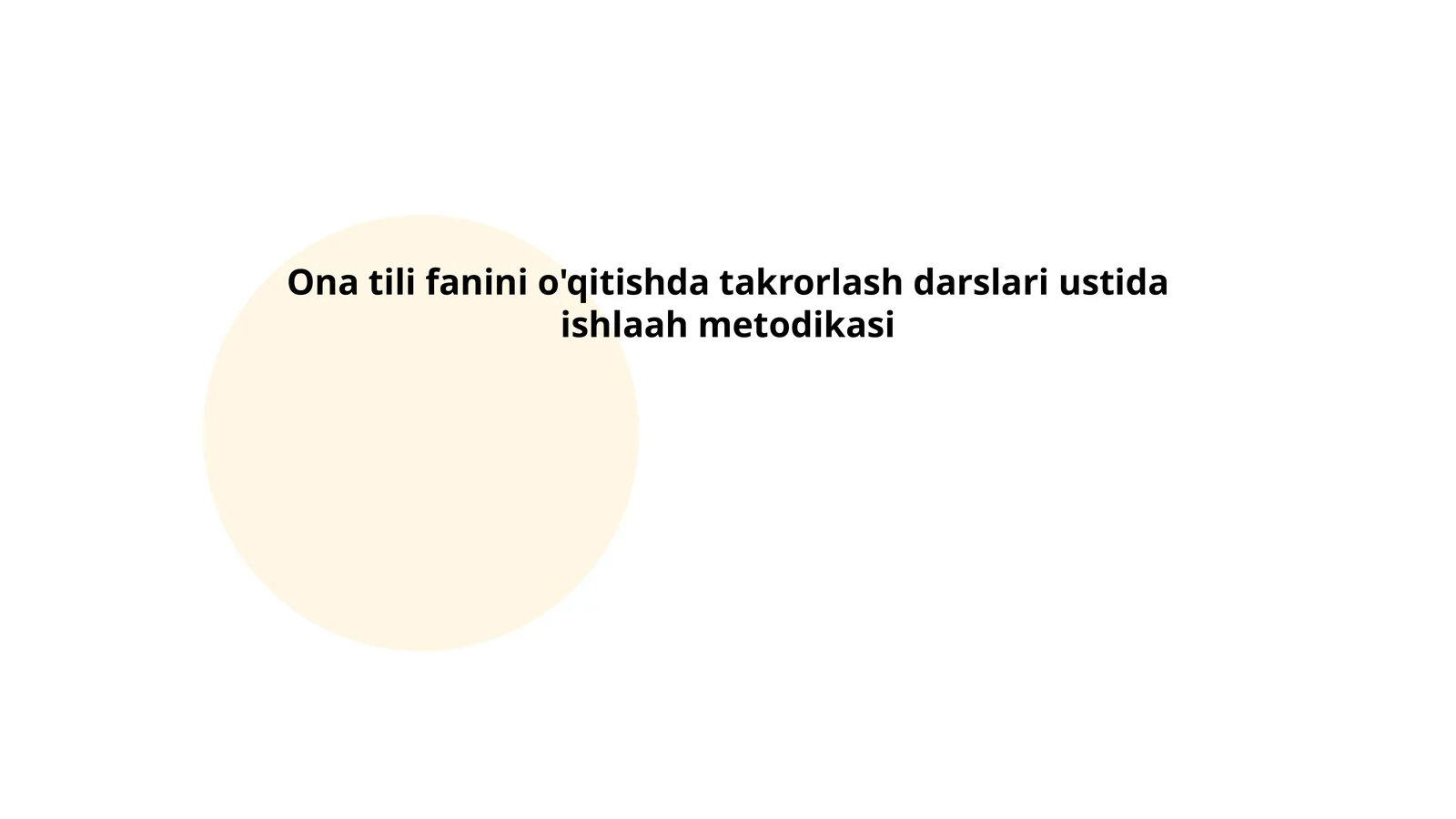 Ona tili fanini o'qitishda takrorlash darslari ustida ishlaah metodikasi