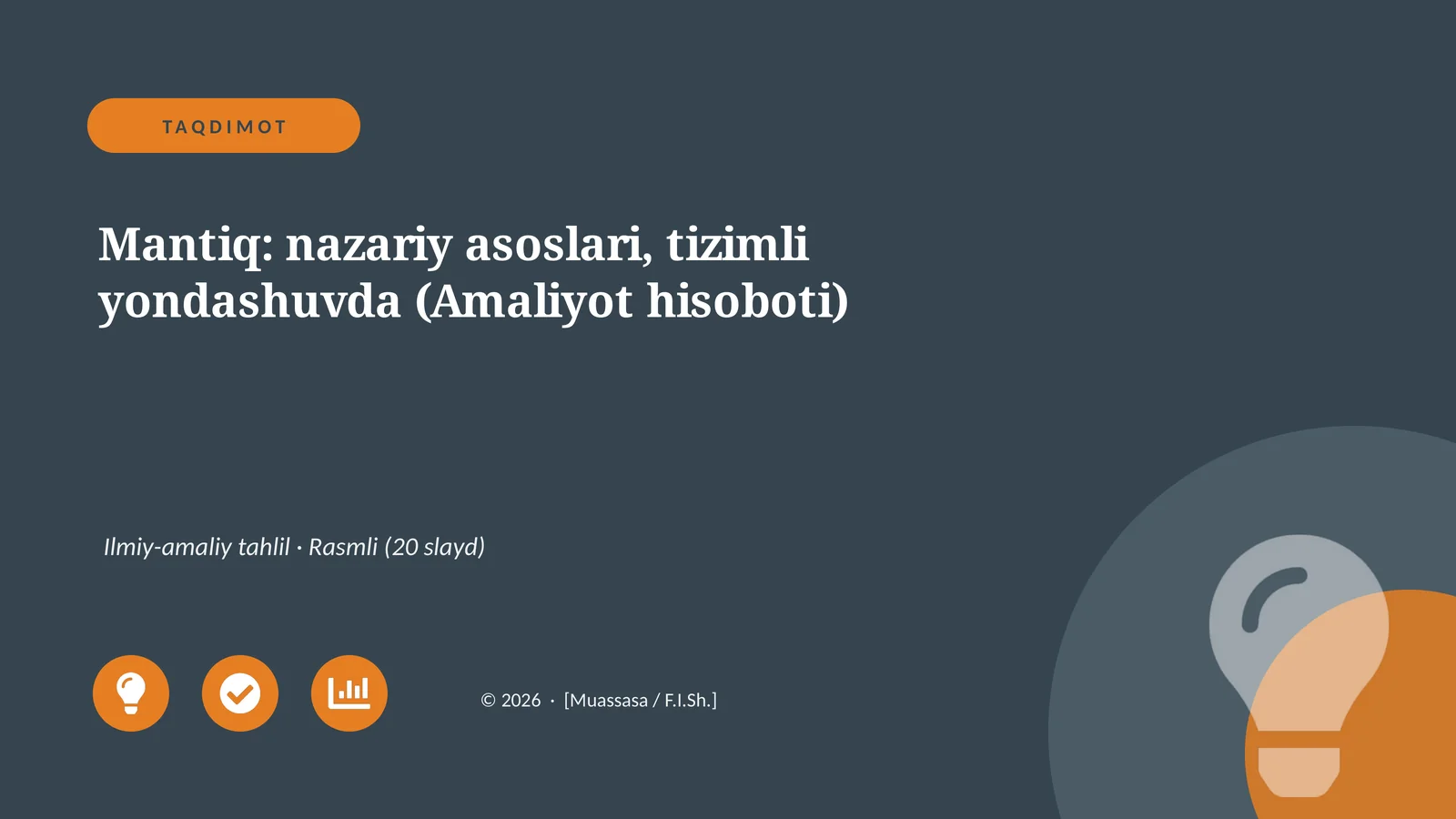 Mantiq: nazariy asoslari, tizimli yondashuvda (Amaliyot hisoboti)