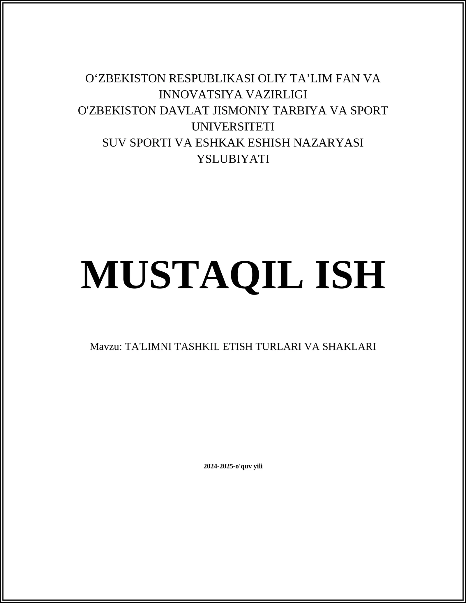 TA'LIMNI TASHKIL ETISH TURLARI VA SHAKLARI