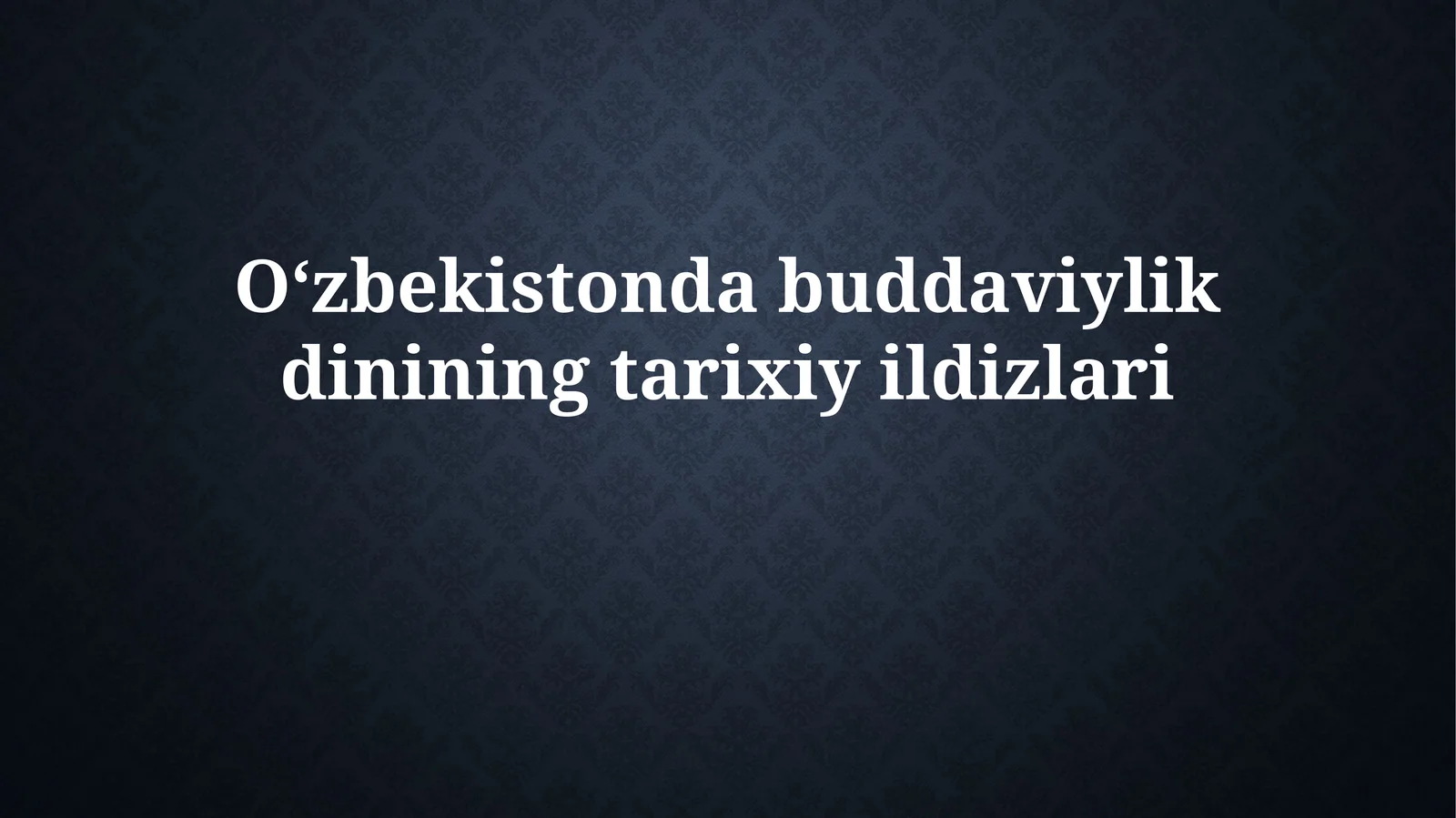 Oʻzbekistonda buddaviylikning tarixiy yildizlari