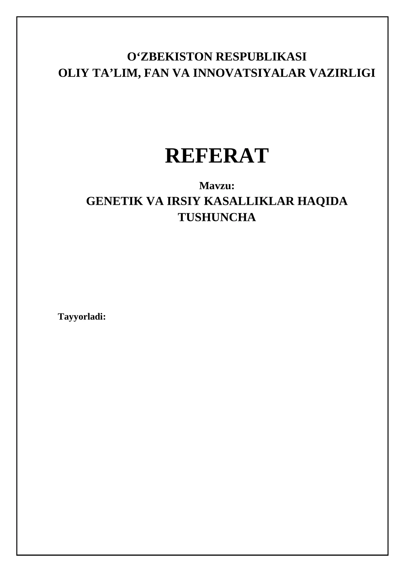 GENETIK VA IRSIY KASALLIKLAR HAQIDA TUSHUNCHA