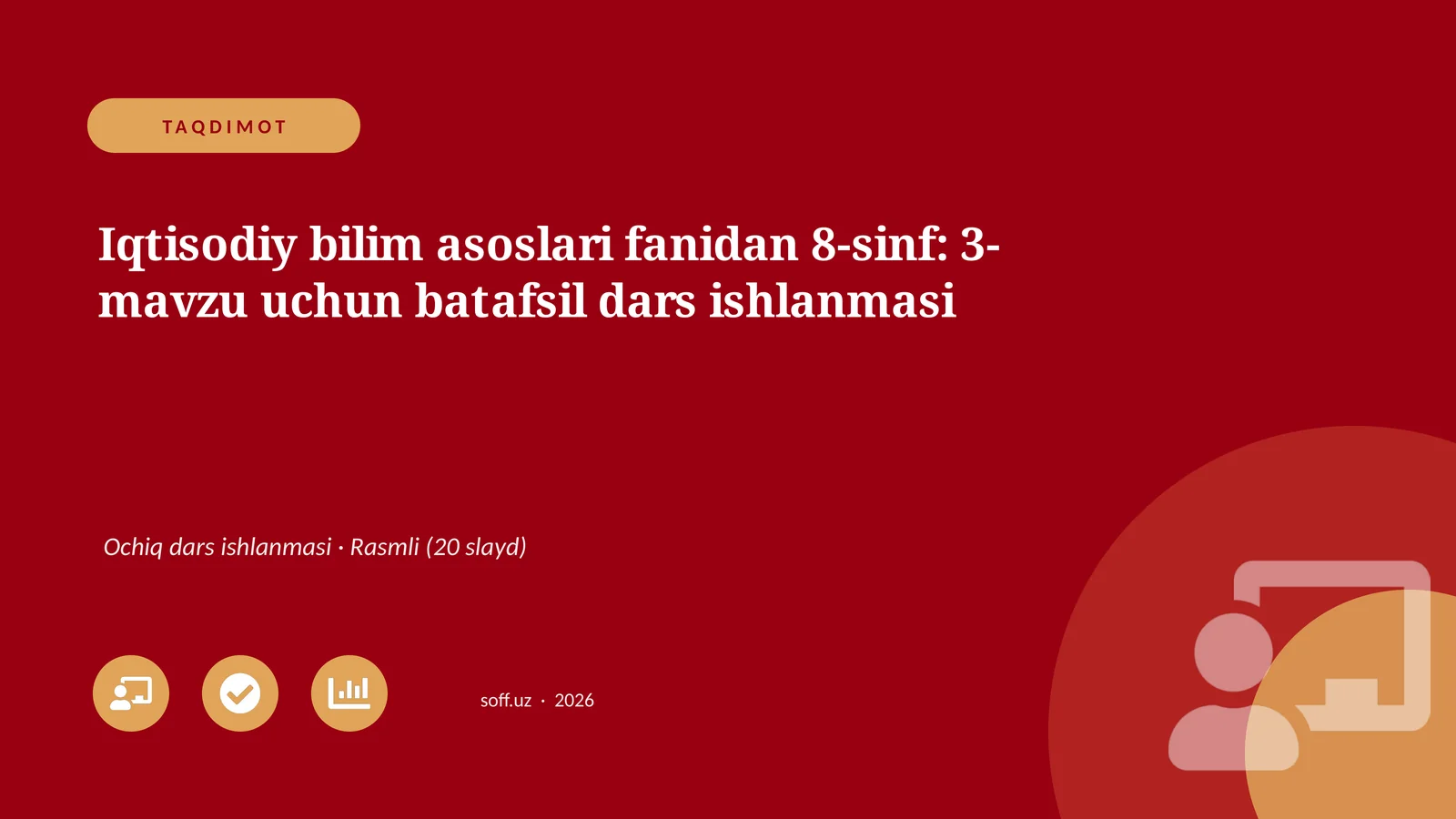 Iqtisodiy bilim asoslari fanidan 8-sinf: 3-mavzu uchun batafsil dars ishlanmasi