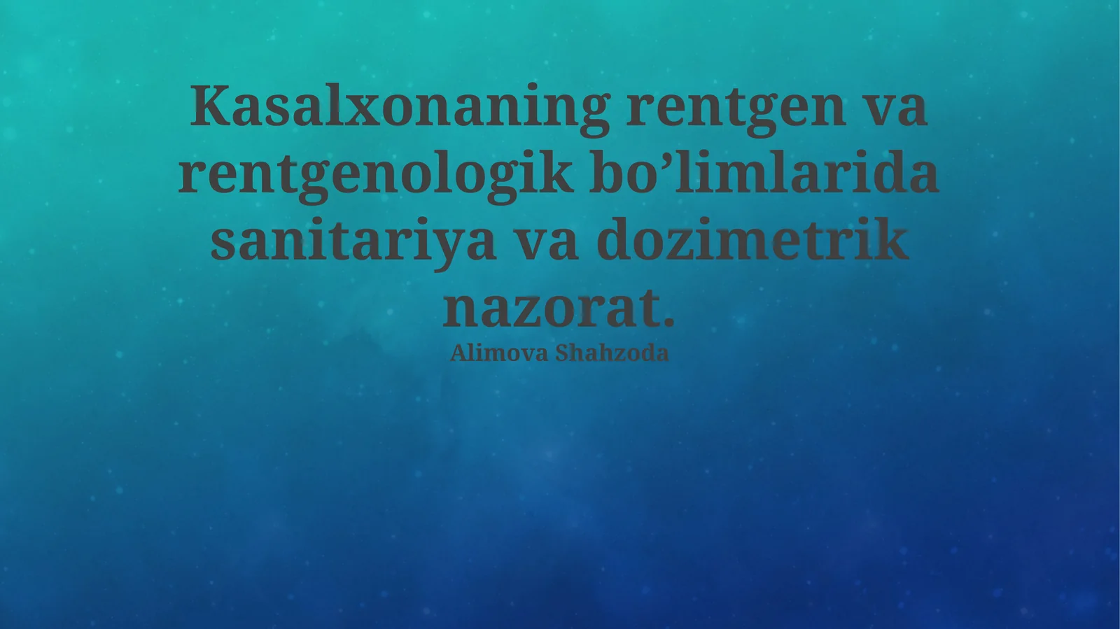 Kasalxonaning rentgen va rentgenologik bo’limlarida sanitariya va dozimetrik nazorat