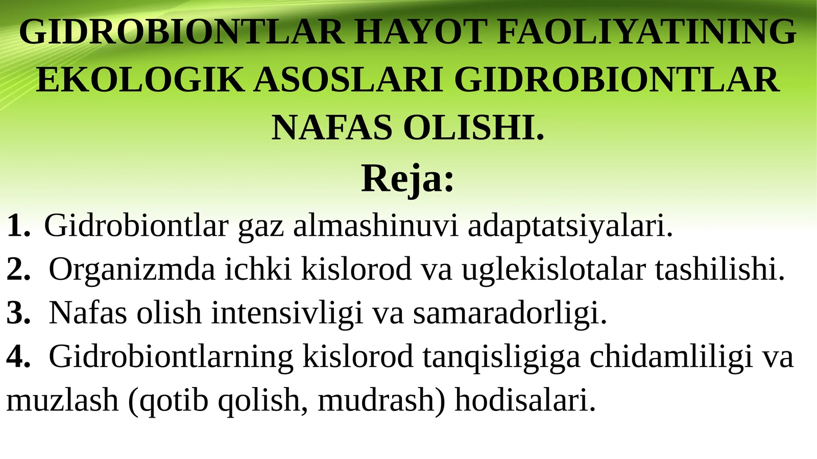 GIDROBIONTLAR HAYOT FAOLIYATINING EKOLOGIKASOSLARIGIDROBIONTLAR NAFAS OLISHI