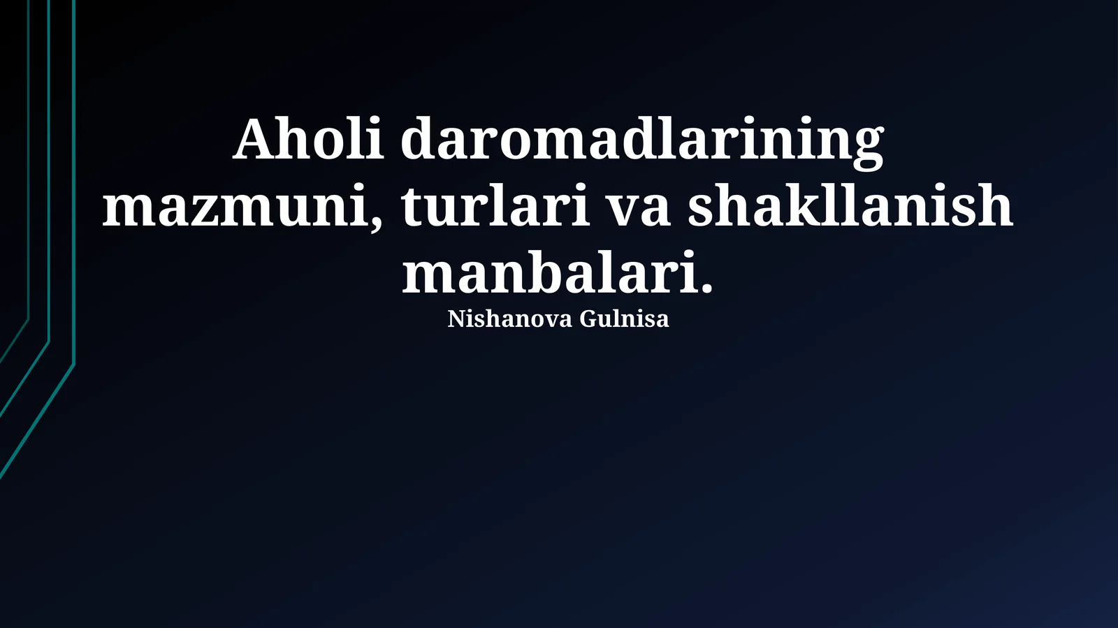 Aholi daromadlarining mazmuni, turlari va shakllanish manbalari