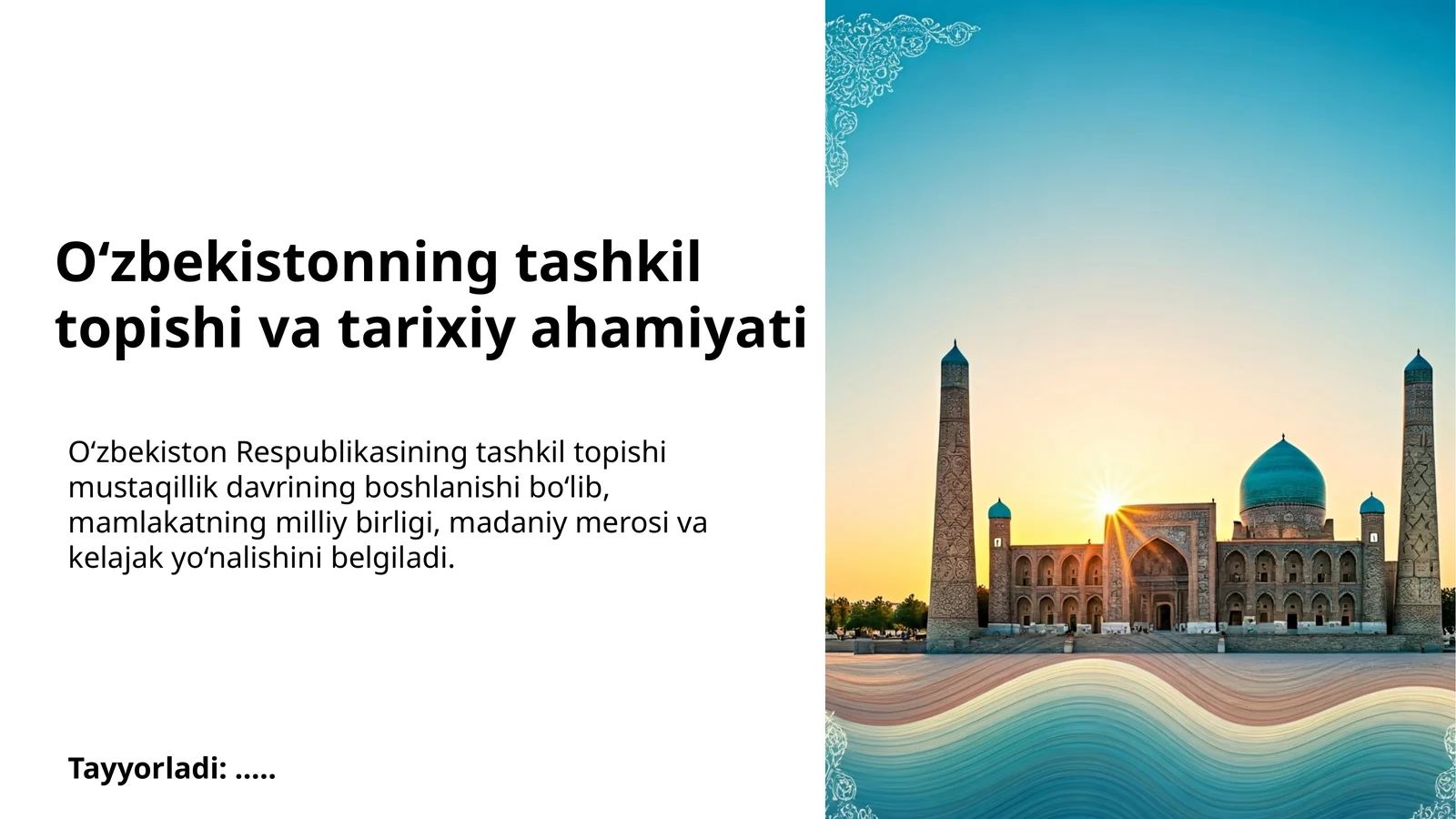 O‘zbekistonning tashkil topishi va tarixiy ahamiyati