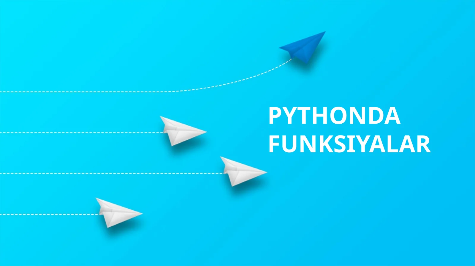 PYTHONDA FUNKSIYALAR