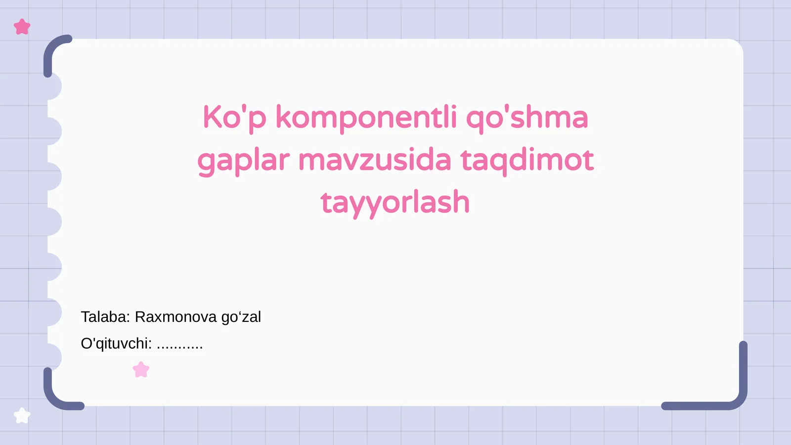 Ko'p komponentli qo'shma gaplar mavzusida taqdimot tayyorlash