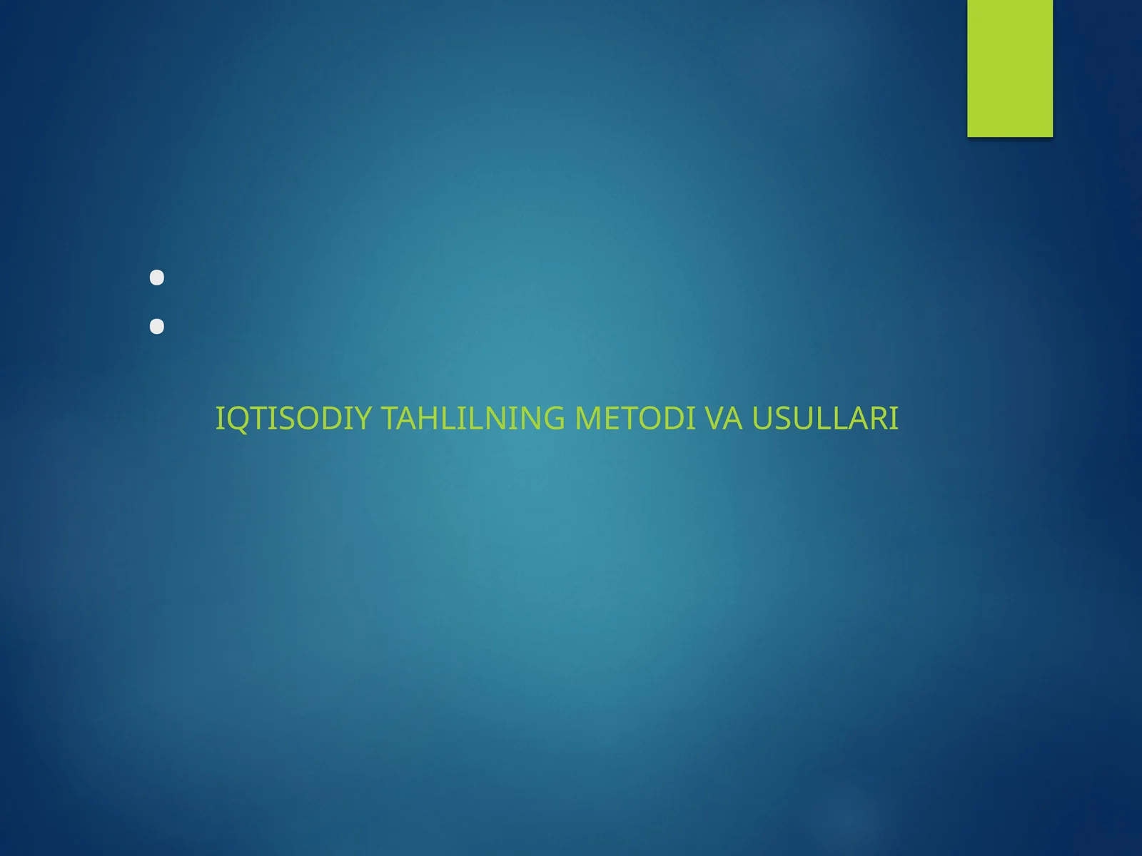 Iqtisodiy tahlilning metodi va usullari