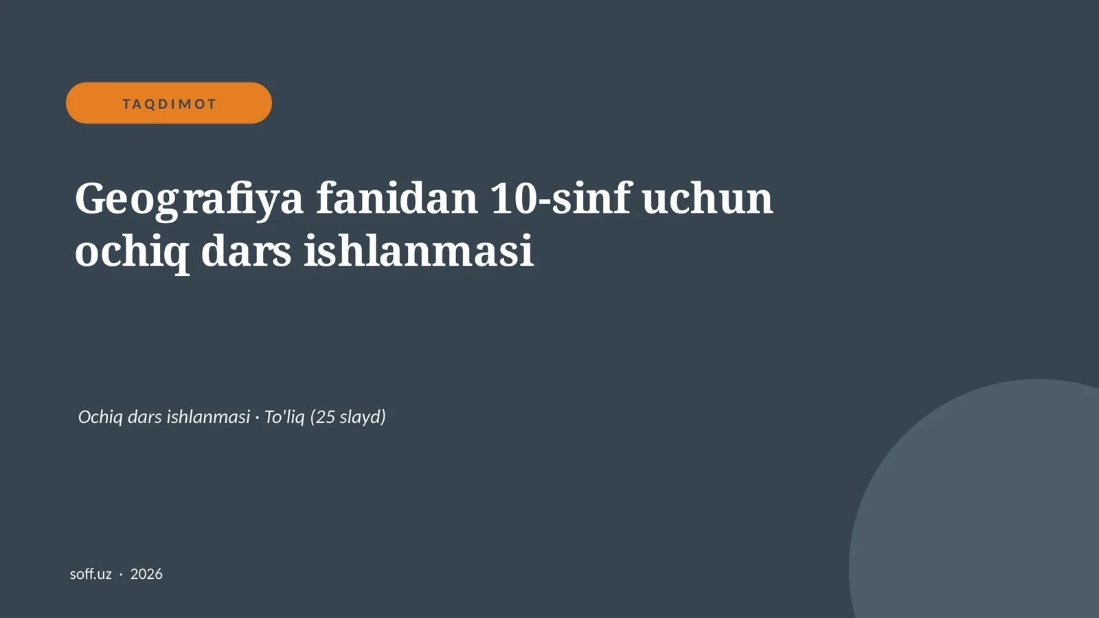 Geografiya fanidan 10-sinf uchun ochiq dars ishlanmasi
