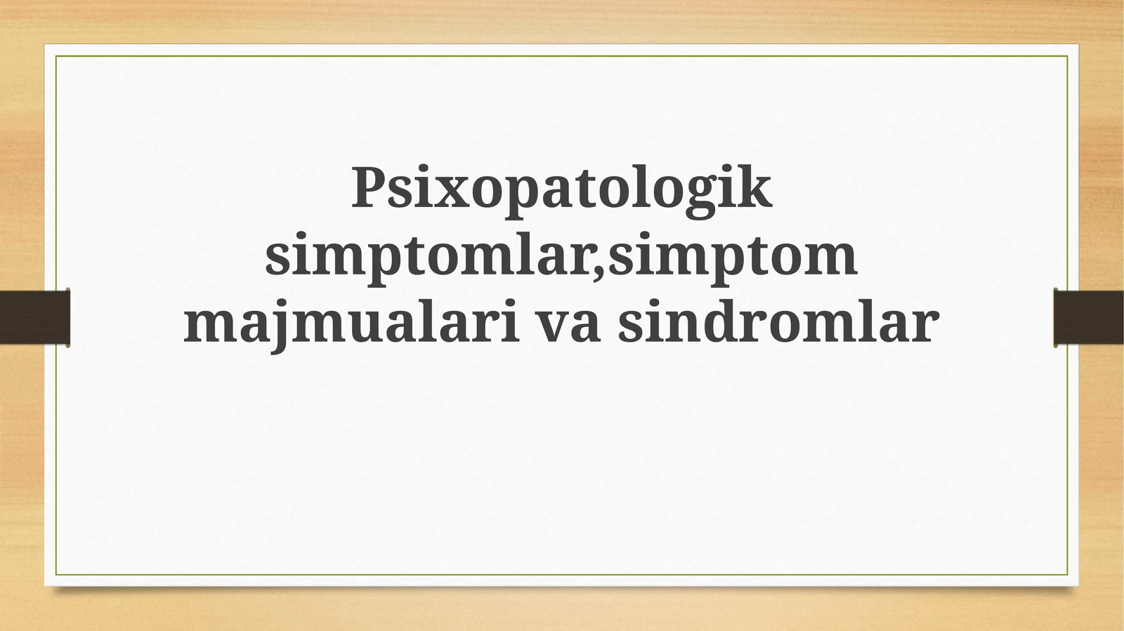 Psixopatologiksimptomlar,simptommajmualarivasindromlar