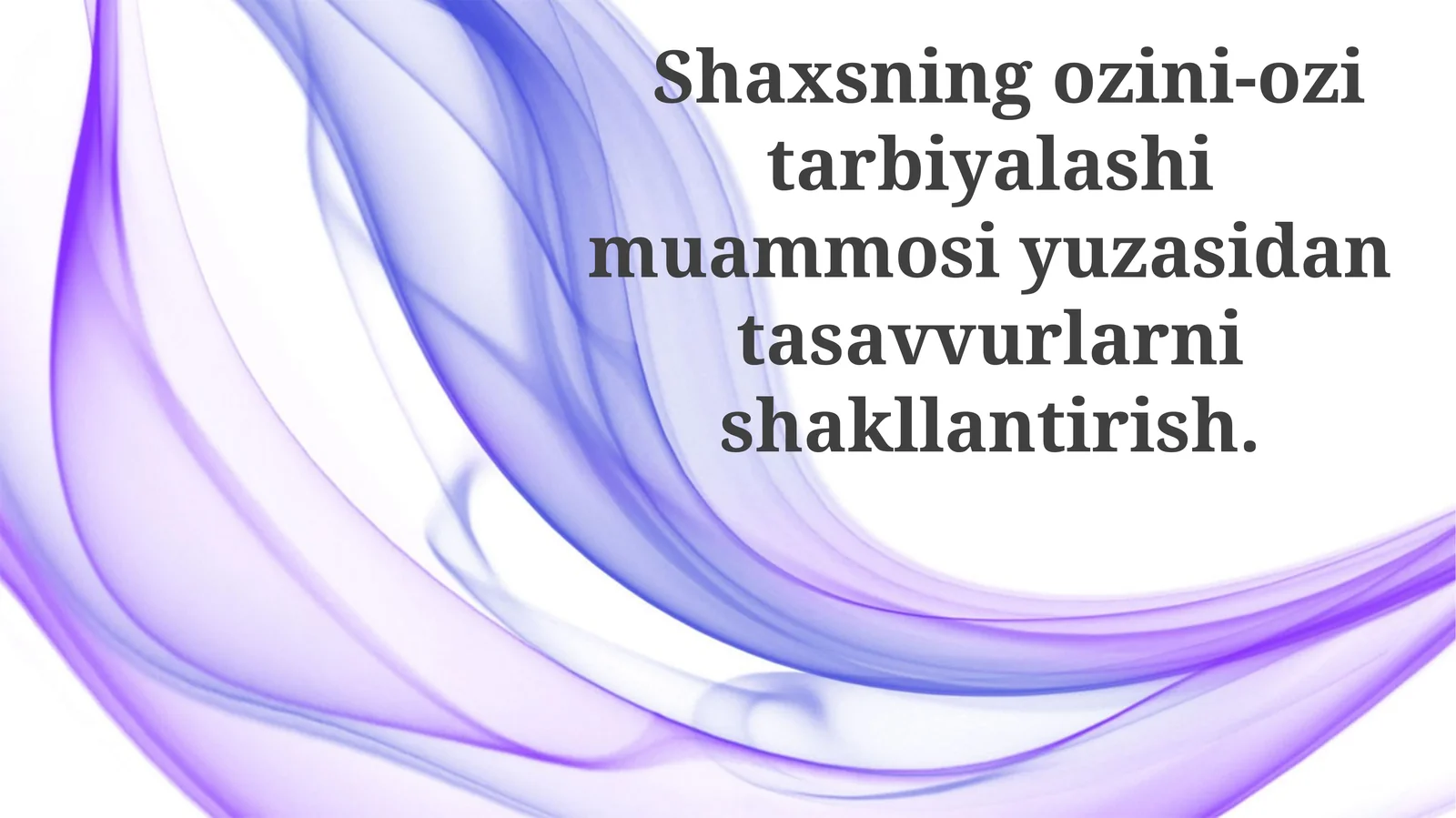 O'z-o'zini tarbiyalash muammosi