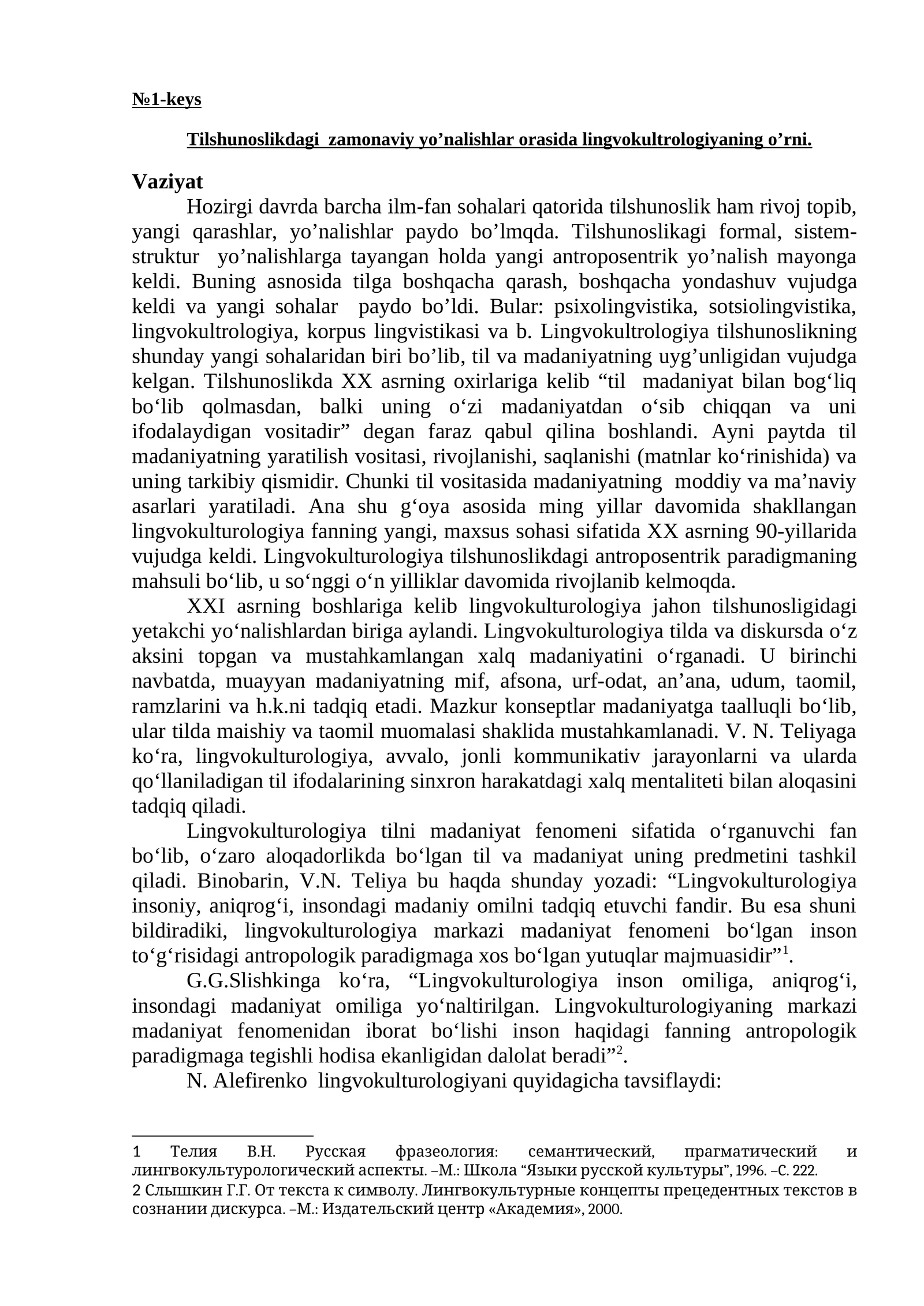 Tilshunoslikdagi zamonaviy yo’nalishlar orasida lingvokultrologiyaning o’rni.