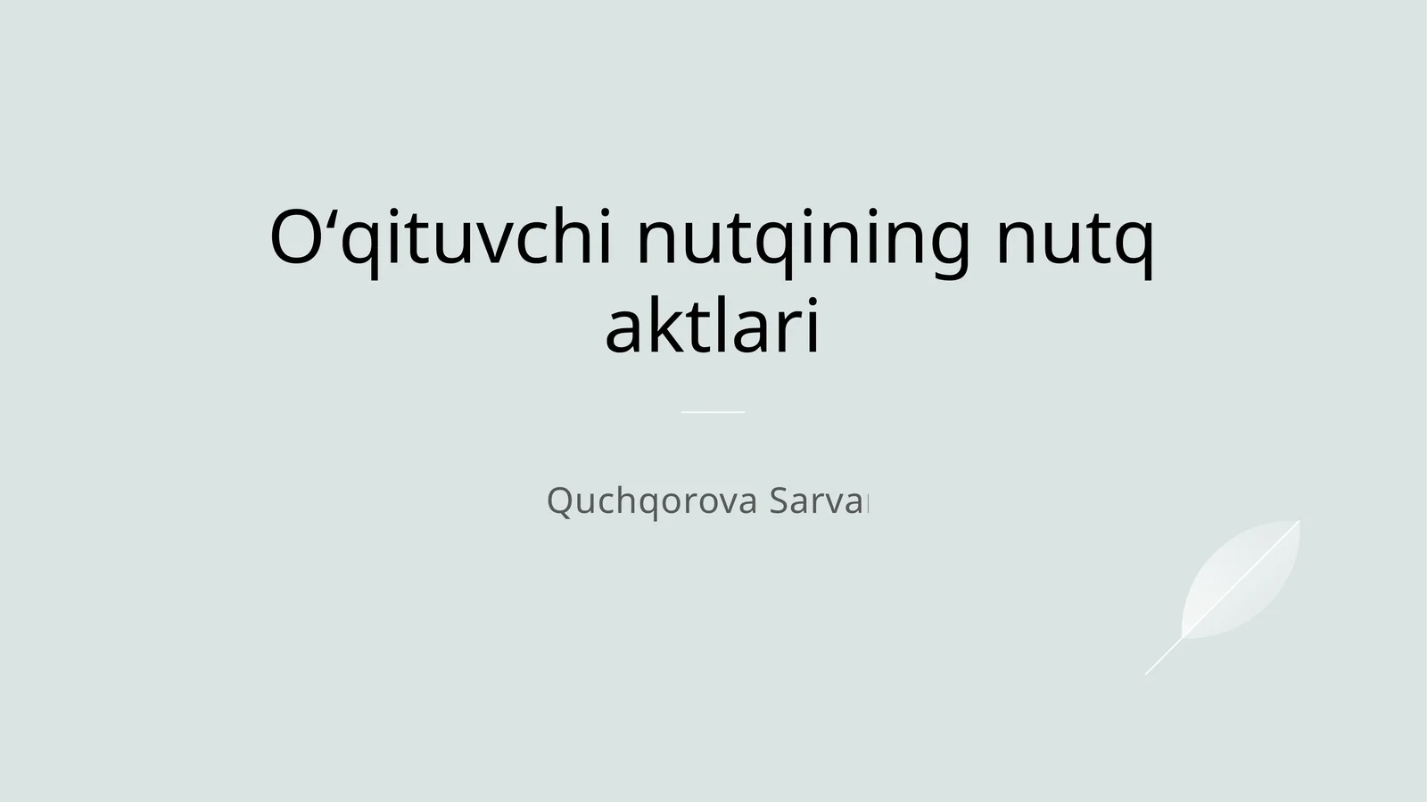 Oʻqituvchi nutqining nutq aktlari