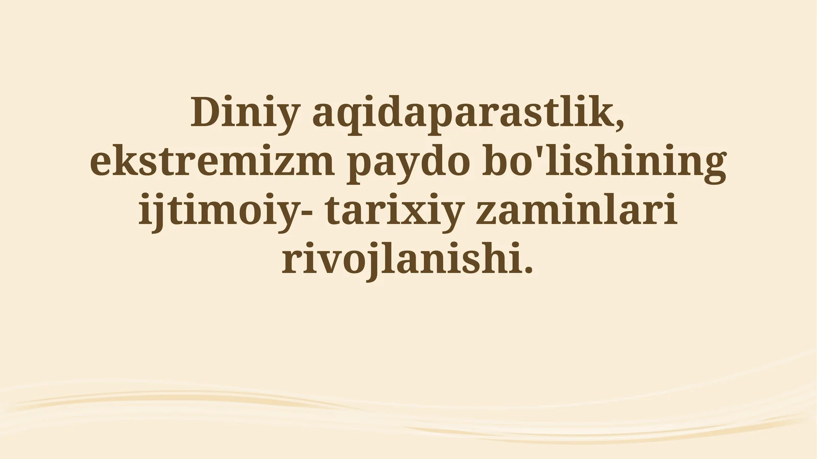 Diniy aqidaparastlik, ekstremizm paydo bo'lishining ijtimoiy- tarixiy zaminlaririvojlanishi