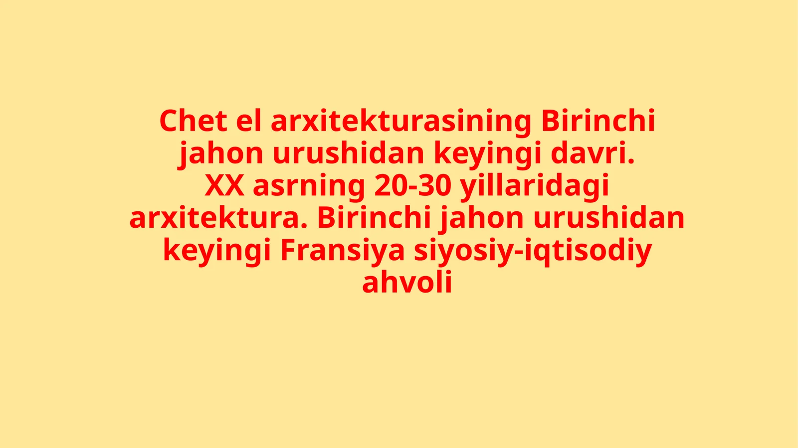 XXасрнинг20–30-йилларида архитектурайўналишлари