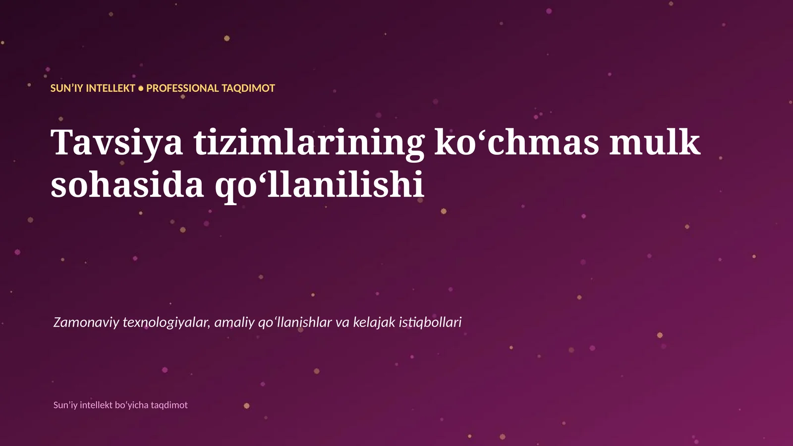 SUNʼIY INTELLEKT • PROFESSIONAL TAQDIMOT