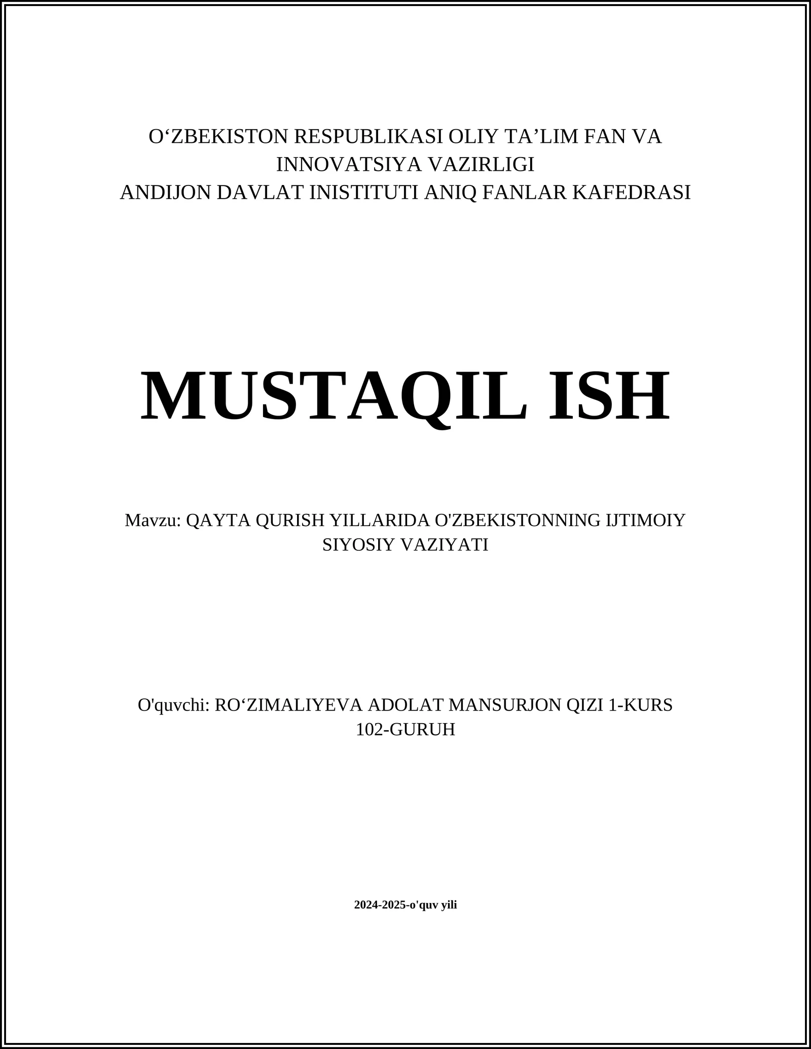MUSTAQIL ISH Mavzu: QAYTA QURISH YILLARIDA O'ZBEKISTONNING IJTIMOIY SIYOSIY VAZIYATI