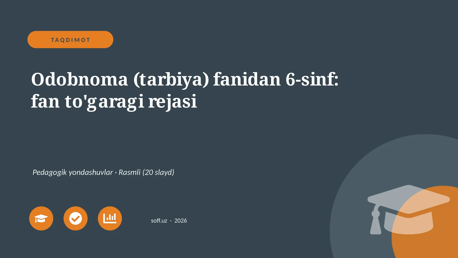 Odobnoma (tarbiya) fanidan 6-sinf: fan to'garagi rejasi