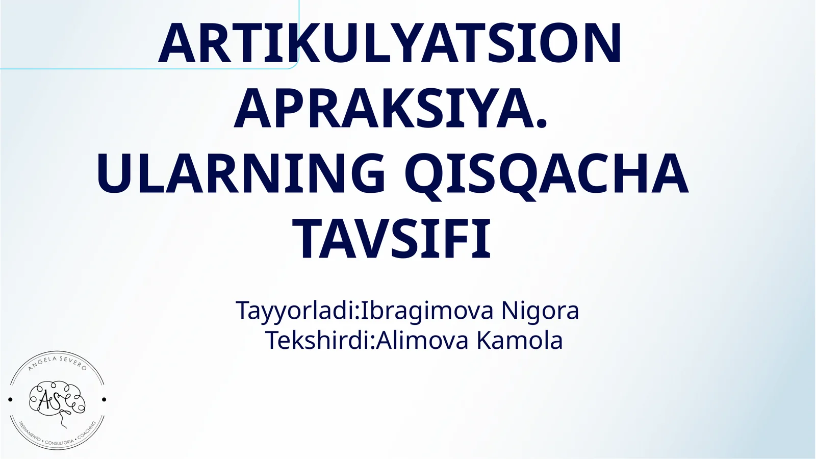 ARTIKULYATSION APRAKSIYA. ULARNING QISQACHA TAVSIFI