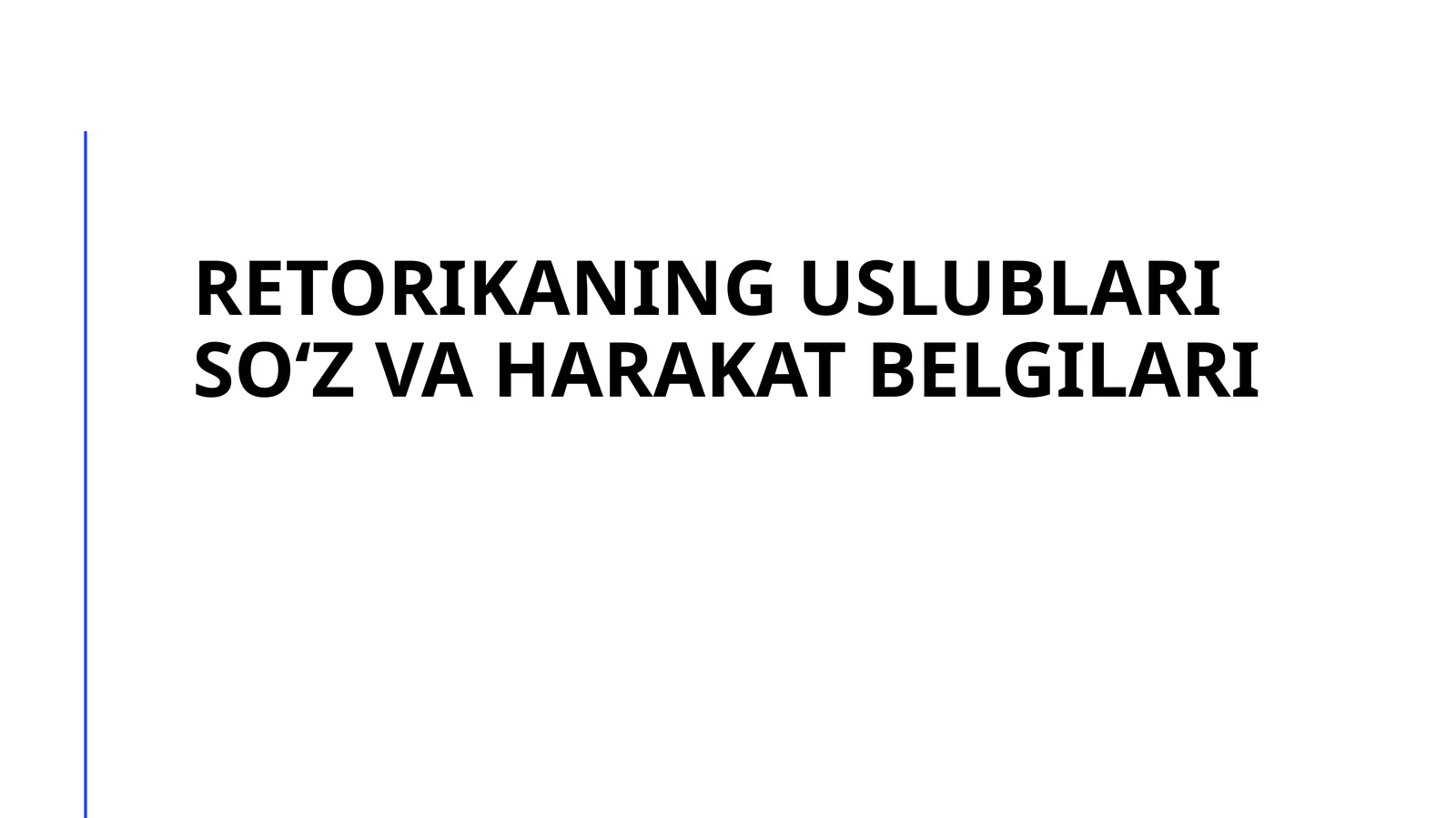 Retorikaning uslublari soʻz va harakat belgilari