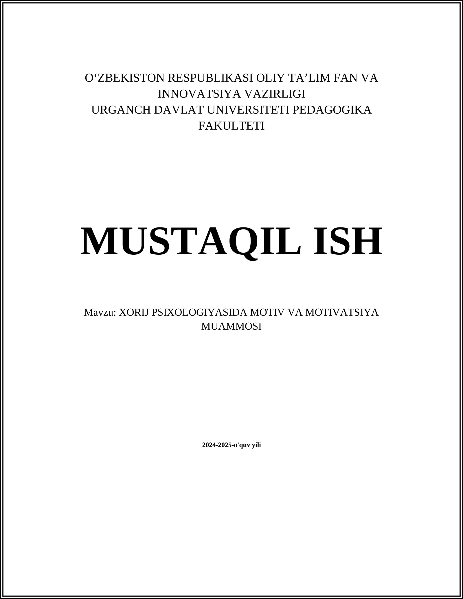 MUSTAQIL ISH Mavzu: XORIJ PSIXOLOGIYASIDA MOTIV VA MOTIVATSIYA MUAMMOSI