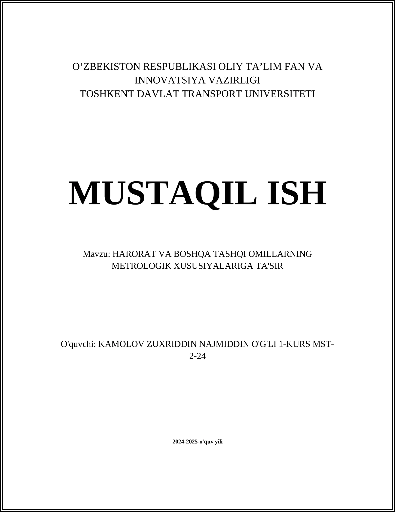 MUSTAQIL ISH Mavzu: HARORAT VA BOSHQA TASHQI OMILLARNING METROLOGIK XUSUSIYALARIGA TA'SIR