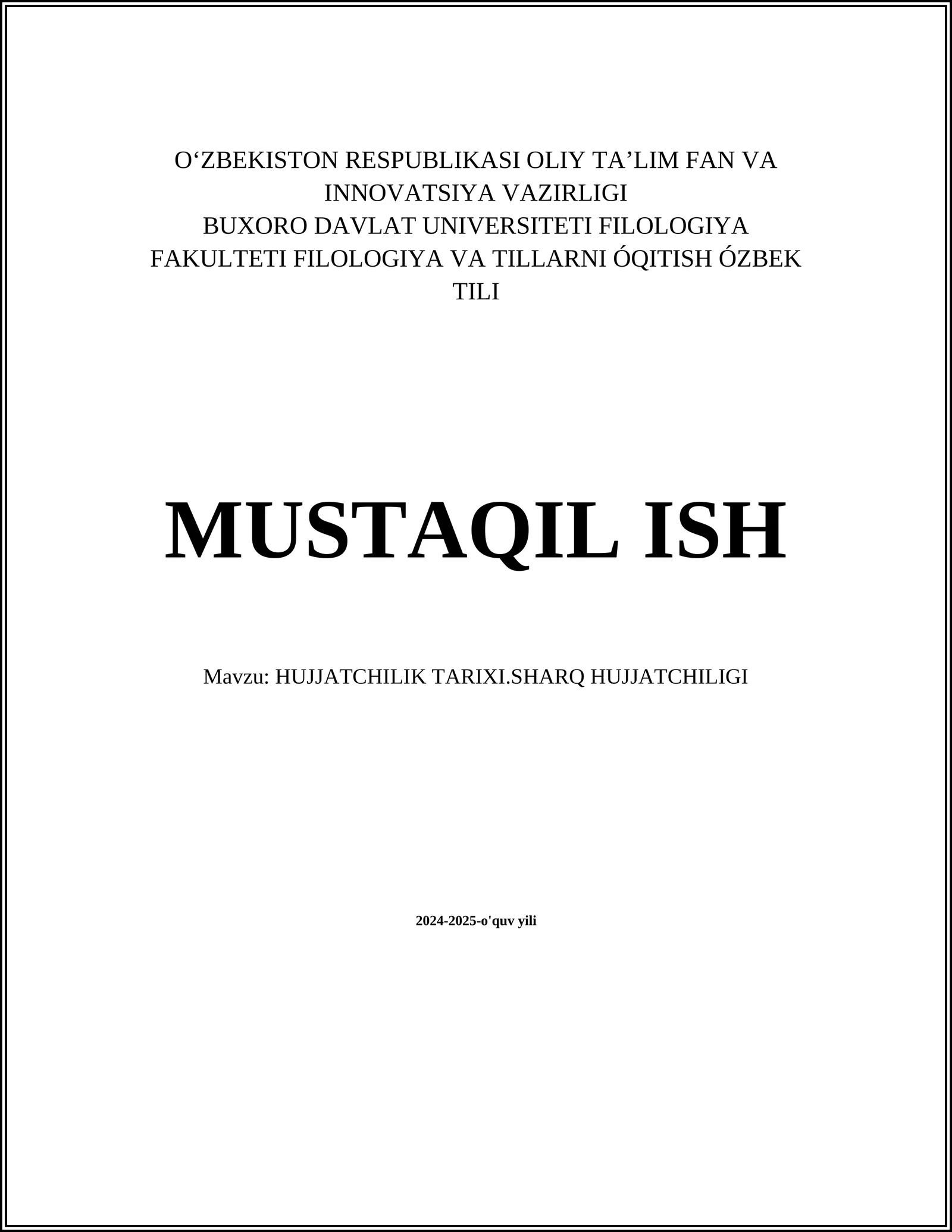 MUSTAQIL ISH Mavzu: HUJJATCHILIK TARIXI.SHARQ HUJJATCHILIGI