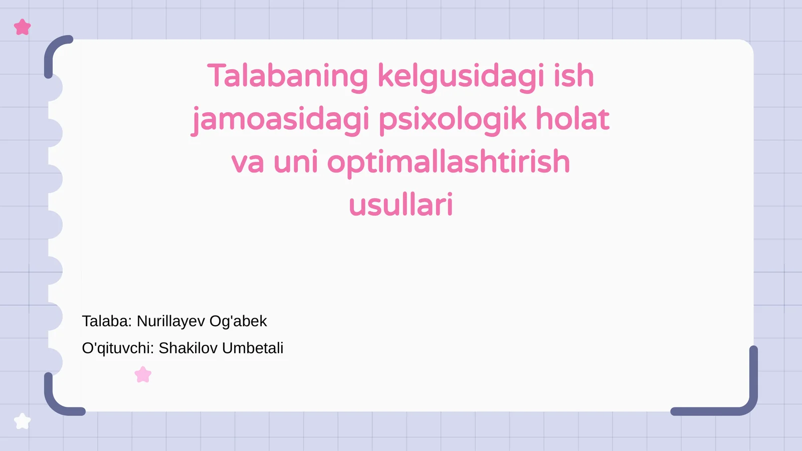 Talabaning kelgusidagi ish jamoasidagi psixologik holat va uni optimallashtirish usullari